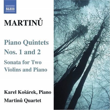 Martinu: Piano quintets, Karel Kosarek, Martinu Quartet