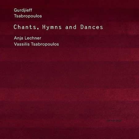 Gurdjieff: Canti, inni e danze, A.Lechner,  V.Tsabropoulos