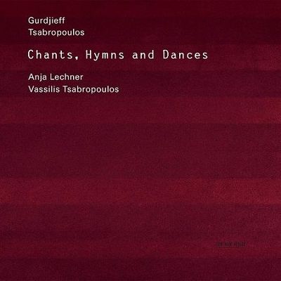 Gurdjieff: Canti, inni e danze, A.Lechner,  V.Tsabropoulos