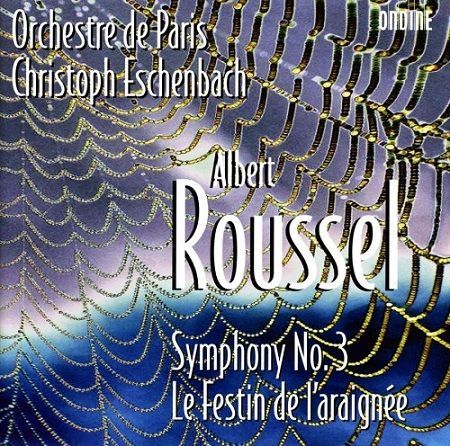 Roussel: Sinfonia n°3, Le Festin de L'Araignée, C.Eschenbach