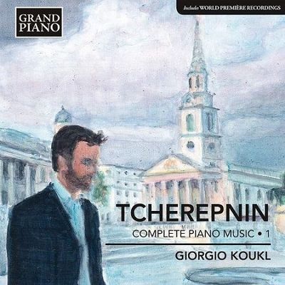 Tcherepnin: Complete Piano Music vol.1, G.Koukl