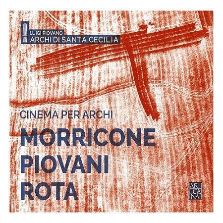 Morricone, Piovani, Rota: Cinema per Archi, L.Piovano