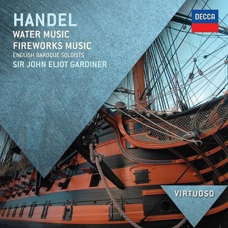 Handel: Musica sull'acqua, Musica per i reali fuochi d'artificio, J.E.Gardiner
