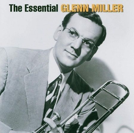 Miller Glenn: The Essential Glenn Miller