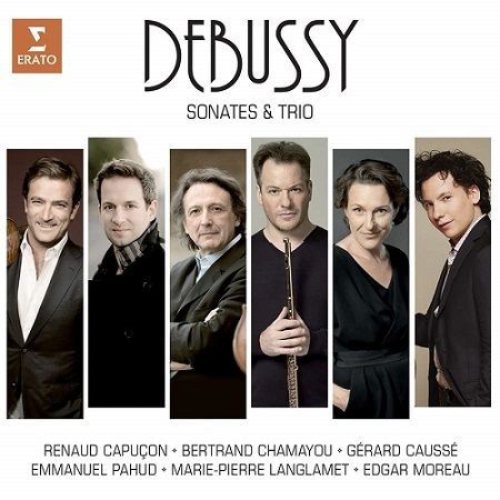 Debussy: Sonate & Trio, E.Pahud, R.Capuçon, B.Chamayou, E.Moreau