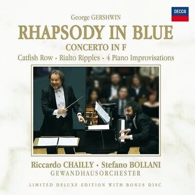 Gershwin: Rhapsody in Blue, Piano concerto, S.Bollani, R.Chailly (Deluxe Edition) Gershwin: Rhapsody in Blue, Piano concerto, S.Bollani, R.Chailly (Deluxe Edition)