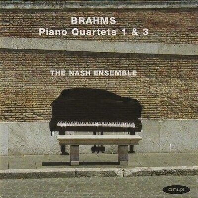 Brahms: Piano Quartets num. 1 & 3, Nash Ensemble Brahms: Piano Quartets num. 1 & 3, Nash Ensemble