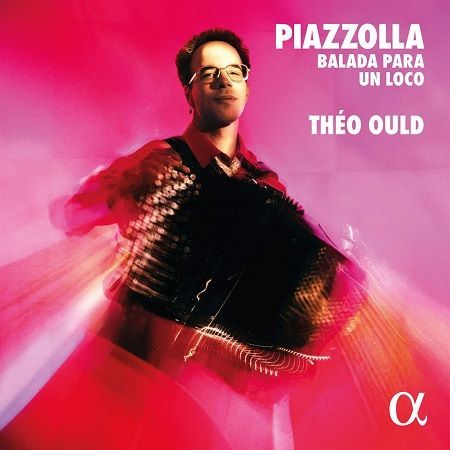Piazzolla: Balada Para Un Loco, Théo Ould Piazzolla: Balada Para Un Loco, Théo Ould
