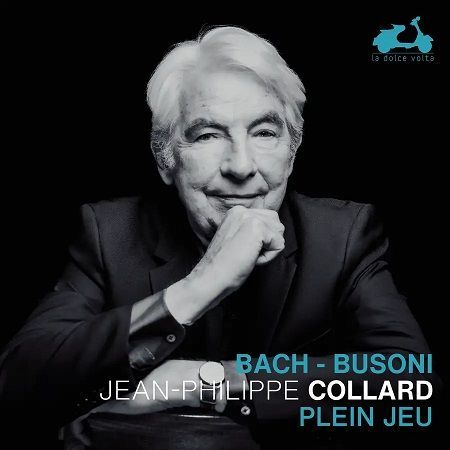Bach-Busoni: Plein jeu, Jean-Philippe Collard Bach-Busoni: Plein jeu, Jean-Philippe Collard