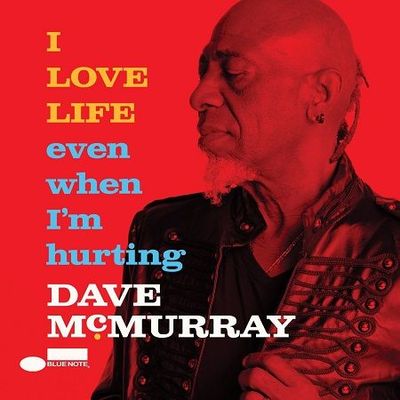 McMurray Dave: I Love Life Even When I'm Hurting