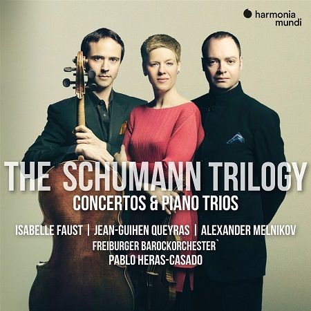 Schumann: The Schumann Trilogy. Complete Concertos & Piano Trios, Isabelle Faust