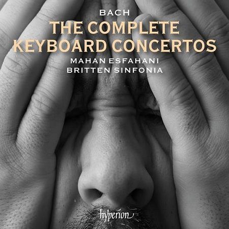 Bach: The Complete Keyboard Concertos, Mahan Esfahani
