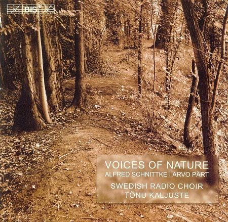 Schnittke, Part: Voices of Nature, Swedish Radio Choir, Tonu Kaljuste