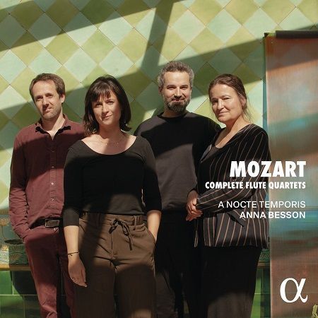 Mozart: Complete Flute Quartets, Anna Besson, A Nocte Temporis