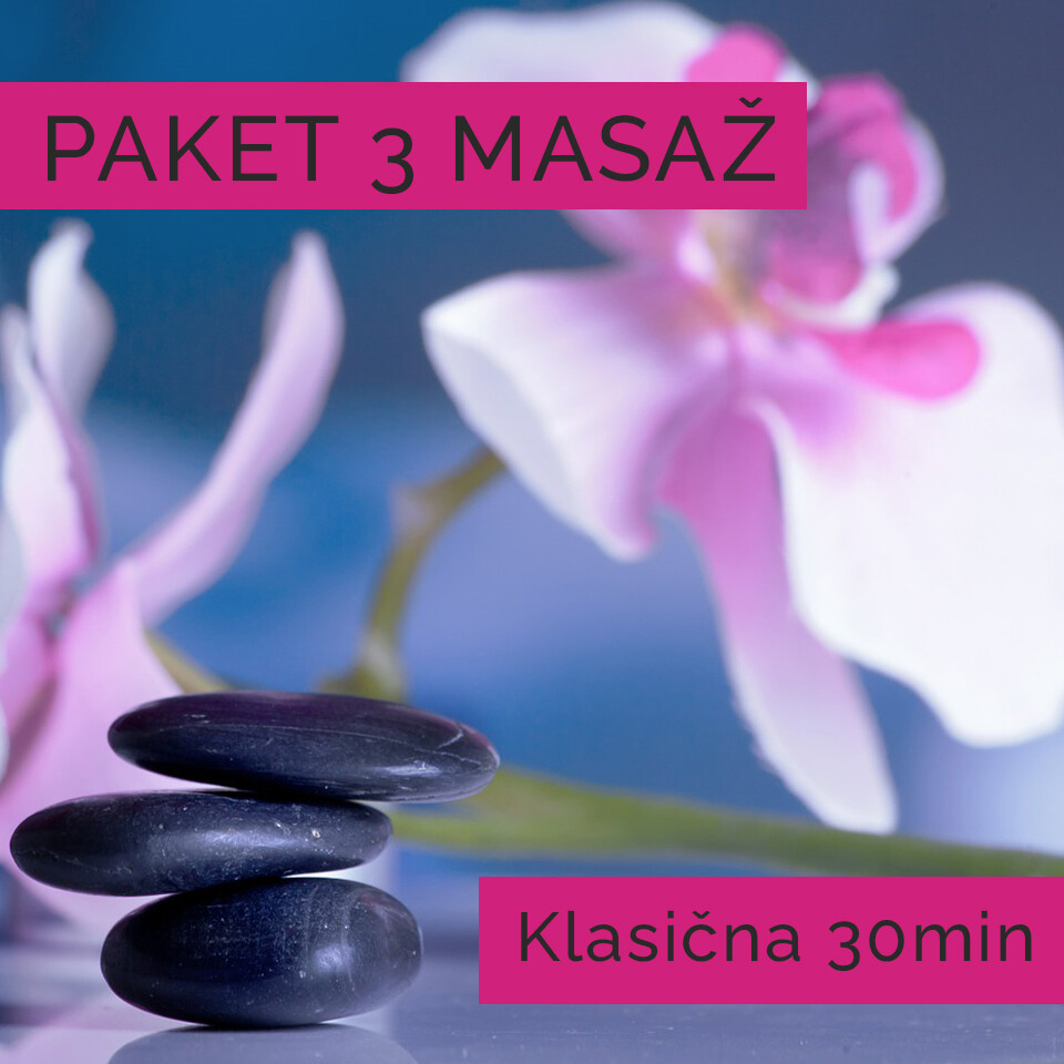 Paket treh 30 min Klasičnih masaž Paket treh 30 min Klasičnih masaž