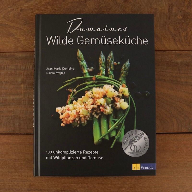 Dumaines Wilde Gemüseküche Jean Marie Dumaines Wilde Gemüseküche Buch vom AT Verlag gebunden