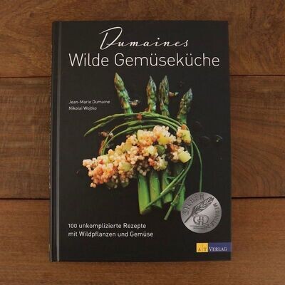 Dumaines Wilde Gemüseküche Jean Marie Dumaines Wilde Gemüseküche Buch vom AT Verlag gebunden