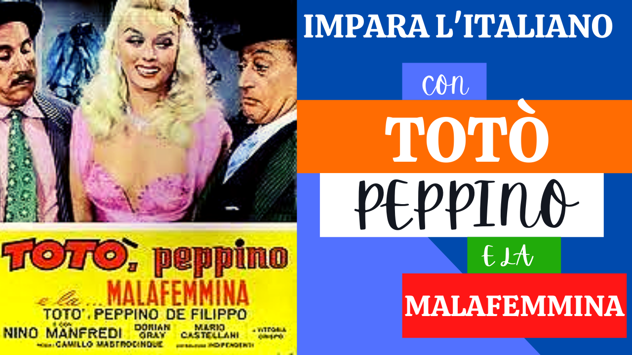 FREE Lesson: Totò, Peppino e la Malafemmina