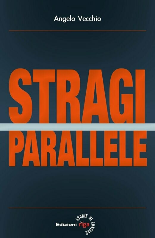 Stragi Parallele
di Angelo Vecchio