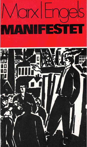 Marx, engels: Det kommunistiske manifest.