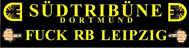 Modell Modell " Dortmund Südtribüne + Fuck RB "