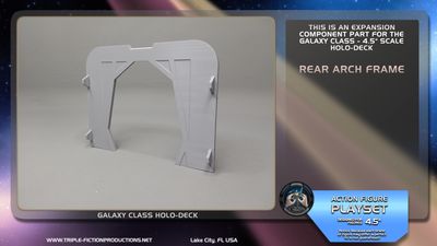 Galaxy Class - 4.5" Scale - Holo-Deck Rear Arch Frame