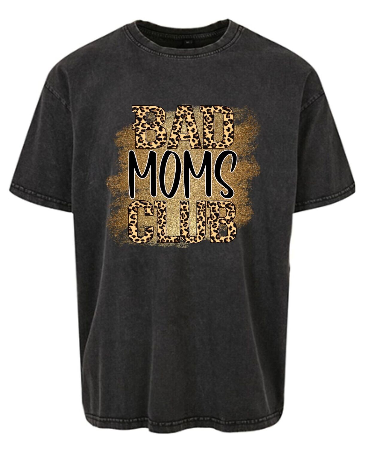 Unisex Oversize Shirt Bad Moms Club