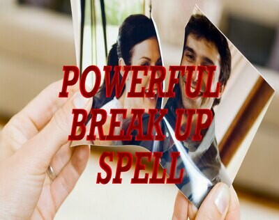 Powerful Break Up Spell Powerful Break Up Spell