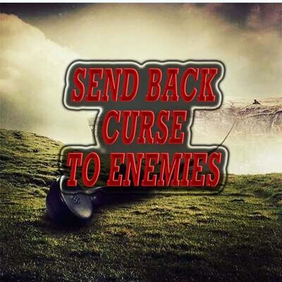 Come Back Curse to Your Enemies