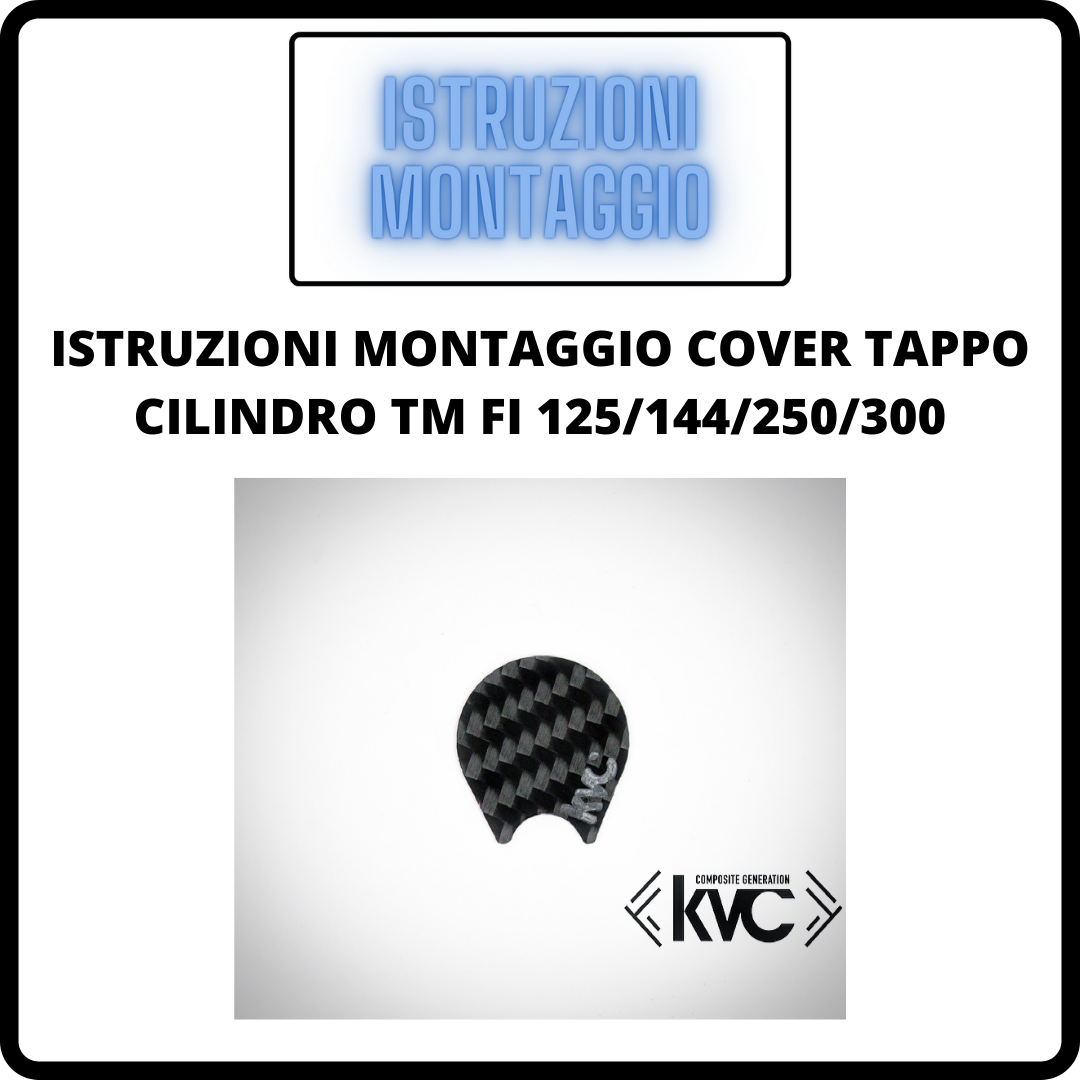 ISTRUZIONI MONTAGGIO COVER TAPPO CILINDRO TM FI 125/144/250/300