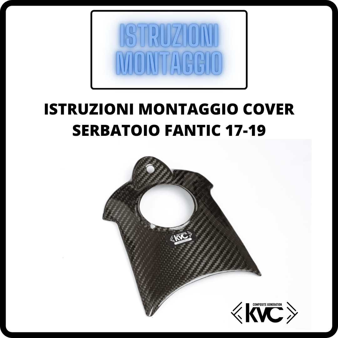 ISTRUZIONI MONTAGGIO COPRISERBATOIO FANTIC 50/125/250 2017/18/19 IN CARBONIO