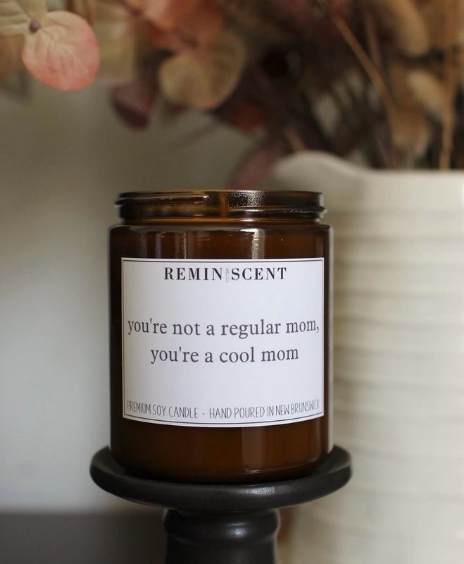 You’re A Cool Mom Candle You’re A Cool Mom Candle