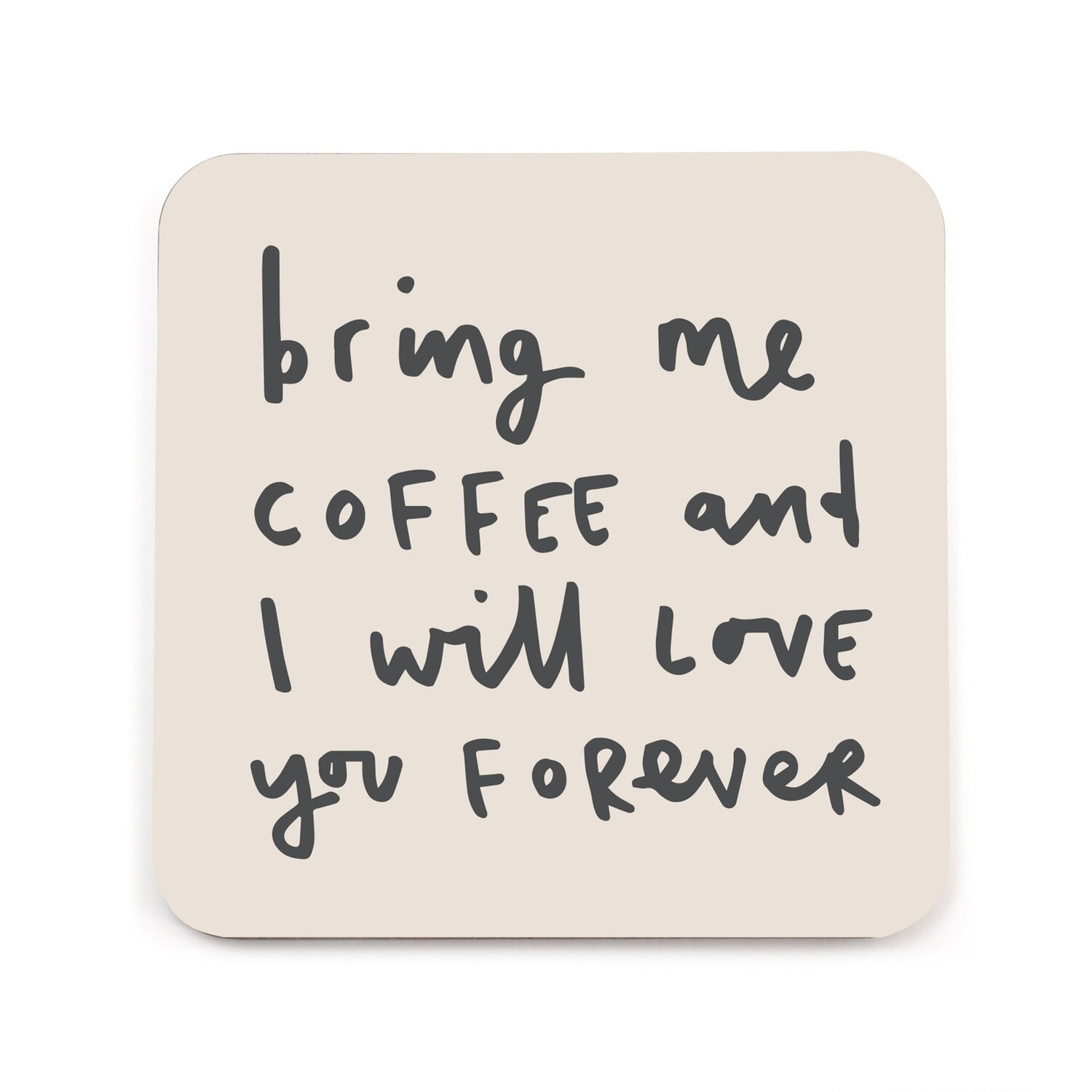BRING ME COFFEE - Coaster