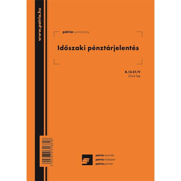 B.13-21/V A4 25x2+2lapos álló &quot;Időszaki pénztárjelentés&quot; nyomtatvány