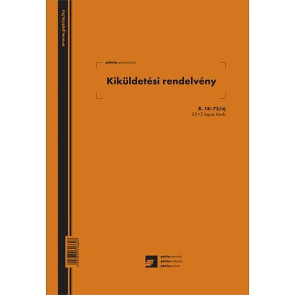 B.18-73/UJ A4 25x2lapos álló &quot;Kiküldetési rendelvény&quot; nyomtatvány