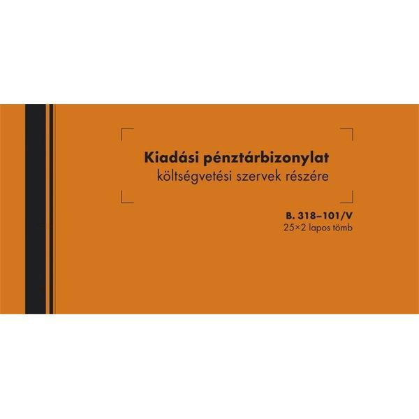 B.318-101 25x2lapos &quot;Kiadási pénztárbizonylat költségvetési szervek részére&quot; nyomtatvány