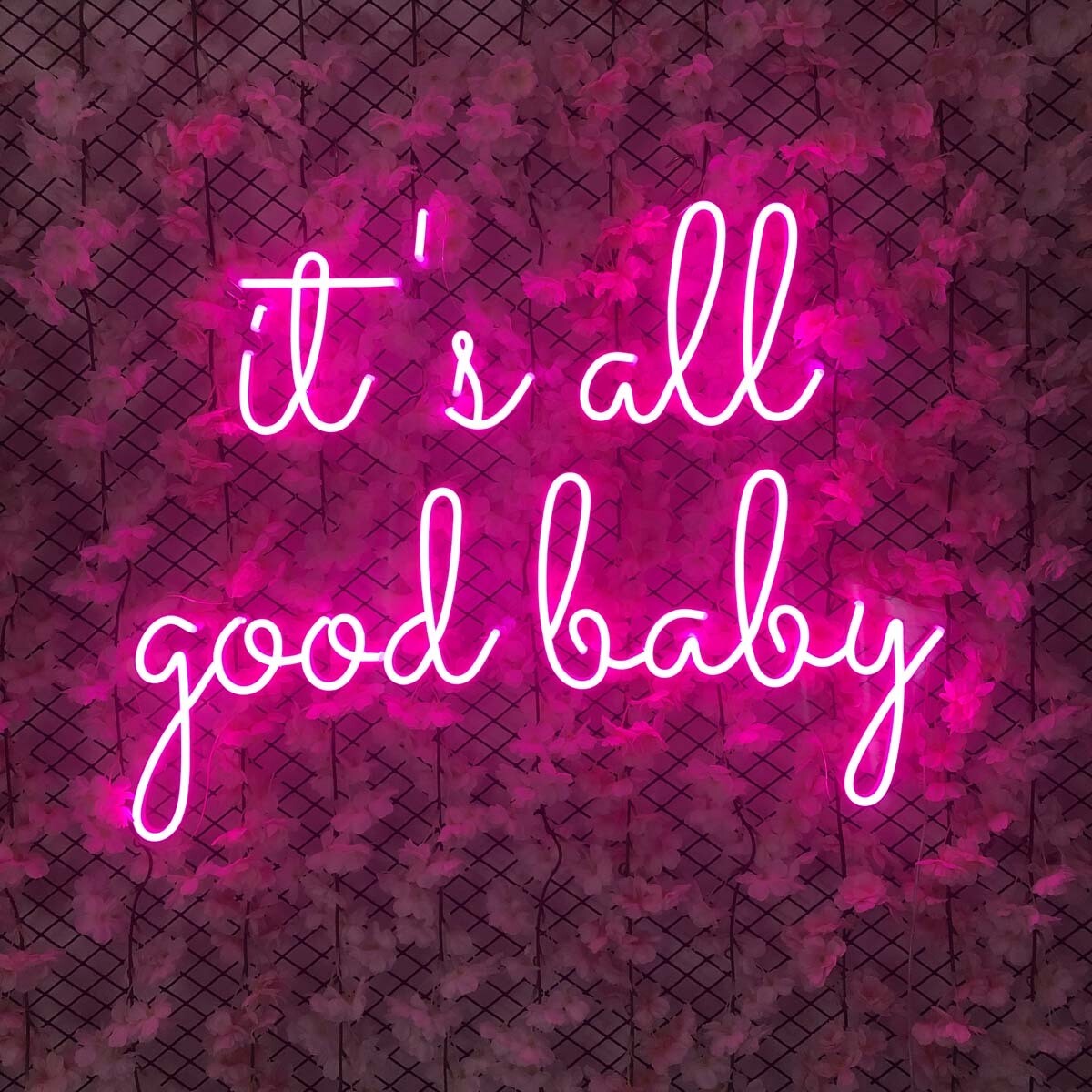 It&#39;s all good baby