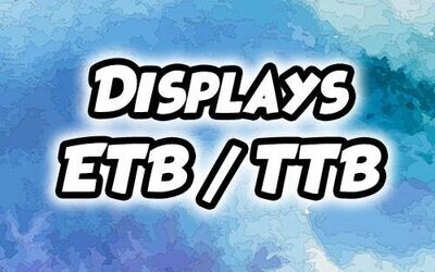 Displays / ETB's / TTB's