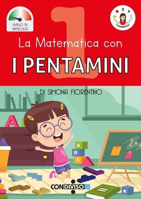 La matematica con I PENTAMINI - 1 (PREVENDITA)