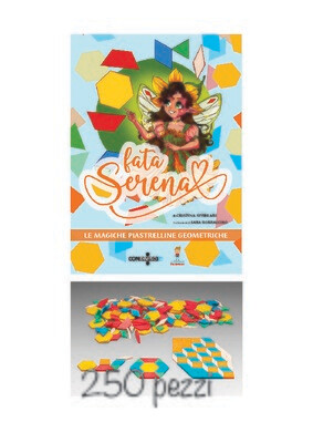 Fata Serena - Le magiche piastrelline geometriche + 250 Pattern block