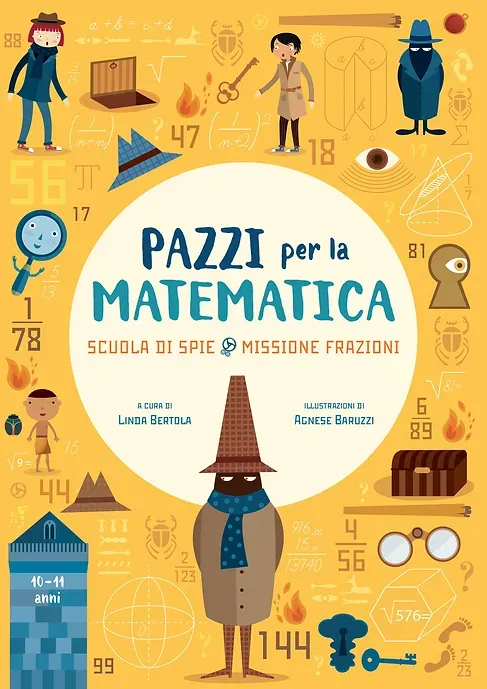 Pazzi per la matematica - Scuola di spie Missione Frazioni