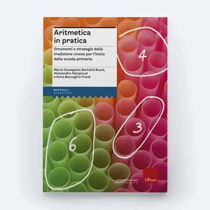 Aritmetica in pratica - Strumenti e strategie dalla tradizione cinese per l&#39;inizio della scuola primaria