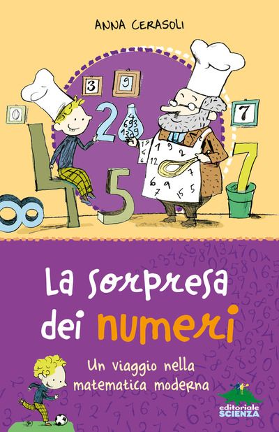 La sorpresa dei numeri - Un viaggio nella matematica moderna
