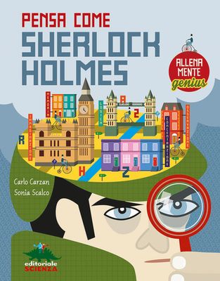 Pensa come Sherlock Holmes