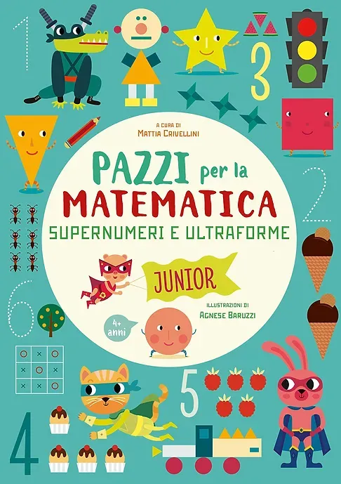 Pazzi per la matematica - Supernumeri e ultraforme