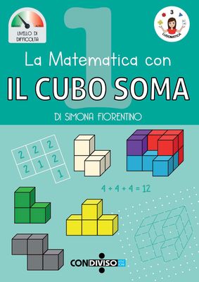 La matematica con IL CUBO SOMA - 1