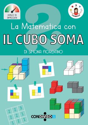 La matematica con IL CUBO SOMA - 2