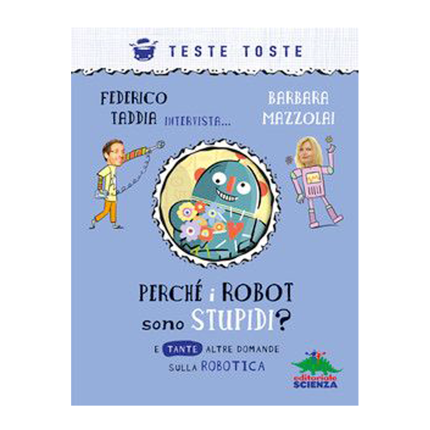 Perchè i robot sono stupidi? E tante altre domande sulla robotica
