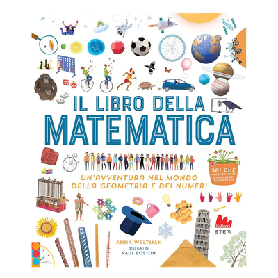 Il libro della matematica - Un&#39;avventura nel mondo della geometria e dei numeri
