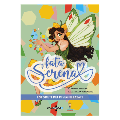 Fata Serena - I segreti dei disegni fatati